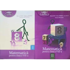 MATEMATICA PENTRU CLASA A VIII-A, PARTEA 1,2