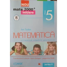 MATEMATICA ARITMETICA, ALGEBRA, GEOMETRIE CLASA 5 PARTEA 2