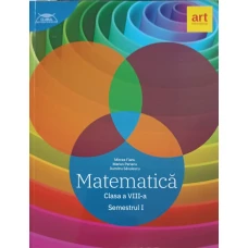 MATEMATICA: CLASA A VIII-A SEMESTRUL 1