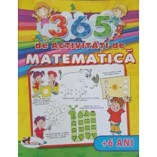 365 DE ACTIVITATI DE MATEMATICA (+ 6 ANI)