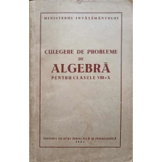 CULEGERE DE PROBLEME DE ALGEBRA PENTRU CLASELE VIII-X
