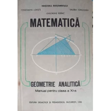 MATEMATICA GEOMETRIE ANALITICA, MANUAL PENTRU CLASA A XI-A