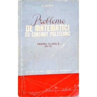 PROBLEME DE MATEMATICI CU CONTINUT POLITEHNIC PENTRU CLASELE VIII-XI PROBLEME DE MATEMATICI CU CONTINUT POLITEHNIC PENTRU CLASELE VIII-XI