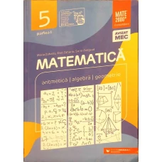 MATEMATICA. ARITMETICA, ALGEBRA, GEOMETRIE PENTRU CLASA A V-A, SEMESTRUL 1