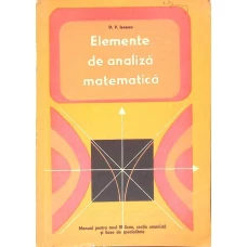 ELEMENTE DE ANALIZA MATEMATICA, MANUAL PENTRU ANUL III LICEU