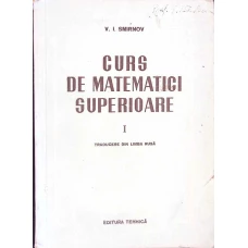 CURS DE MATEMATICI SUPERIOARE VOL.1