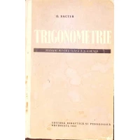 TRIGONOMETRIE, MANUAL PENTRU CLASA A X-A REALA TRIGONOMETRIE, MANUAL PENTRU CLASA A X-A REALA