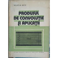 PRODUSUL DE CONVOLUTIE SI APLICATII