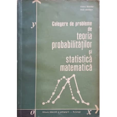 CULEGERE DE PROBLEME DE TEORIA PROBABILITATILOR SI STATISTICA MATEMATICA