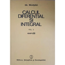 CALCUL DIFERENTIAL SI INTEGRAL EXERCITII VOL.2