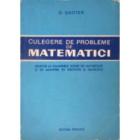 CULEGERE DE PROBLEME DE MATEMATICI CULEGERE DE PROBLEME DE MATEMATICI