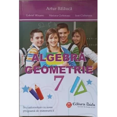 ALGEBRA, GEOMETRIE CLASA A VII-A
