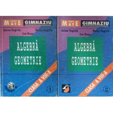 ALGEBRA. GEOMETRIE CLASA A VIII-A VOL.1-2