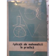 APLICATII ALE MATEMATICII IN PRACTICA