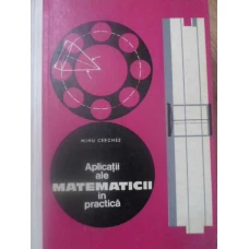 APLICATII ALE MATEMATICII IN PRACTICA