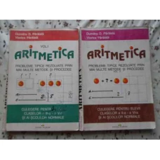 ARITMETICA VOL.1-2 PROBLEME TIPICE REZOLVATE PRIN MAI MULTE METODE SI PROCEDEE