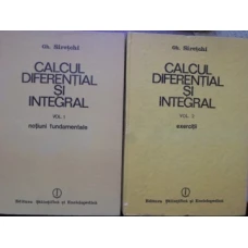 CALCUL DIFERENTIAL SI INTEGRAL. NOTIUNI FUNDAMENTALE, EXERCITII VOL.1-2