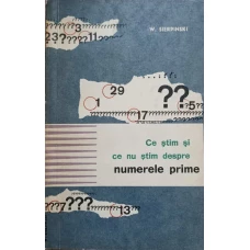 CE STIM SI CE NU STIM DESPRE NUMERELE PRIME
