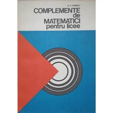COMPLEMENTE DE MATEMATICI PENTRU LICEE