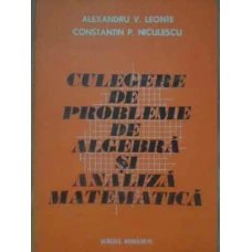 CULEGERE DE PROBLEME DE ALGEBRA SI ANALIZA MATEMATICA