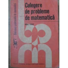 CULEGERE DE PROBLEME DE MATEMATICA