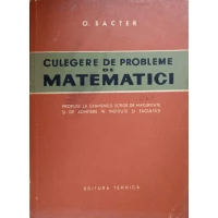 CULEGERE DE PROBLEME DE MATEMATICI CULEGERE DE PROBLEME DE MATEMATICI