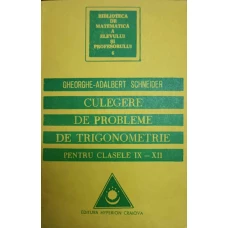 CULEGERE DE PROBLEME DE TRIGONOMETRIE PENTRU CLASELE IX-XII