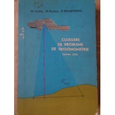CULEGERE DE PROBLEME DE TRIGONOMETRIE PENTRU LICEE
