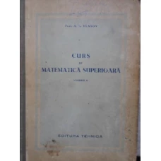 CURS DE MATEMATICA SUPERIOARA VOL. II