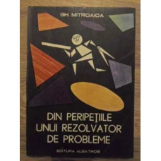 DIN PERIPETIILE UNUI REZOLVATOR DE PROBLEME