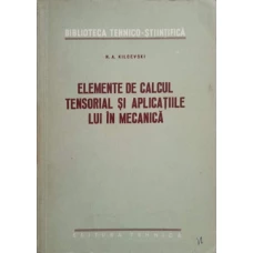 ELEMENTE DE CALCUL TENSORIAL SI APLICATIILE LUI IN MECANICA