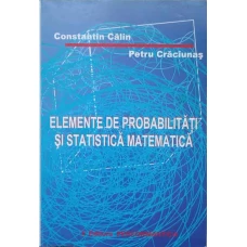 ELEMENTE DE PROBABILITATI SI STATISTICA MATEMATICA