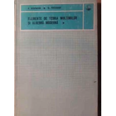 ELEMENTE DE TEORIA MULTIMILOR SI ALGEBRA MODERNA VOL.1