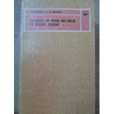 ELEMENTE DE TEORIA MULTIMILOR SI ALGEBRA MODERNA VOL.2
