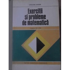 EXERCITII SI PROBLEME DE MATEMATICA CLASELE VII-VIII