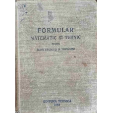 FORMULAR MATEMATIC SI TEHNIC PENTRU ELEVI, STUDENTI SI TEHNICIENI