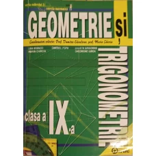 GEOMETRIE SI TRIGONOMETRIE, CULEGERE DE PROBLEME PENTRU CLASA A IX-A