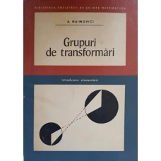 GRUPURI DE TRANSFORMARI. INTRODUCERE ELEMENTARA