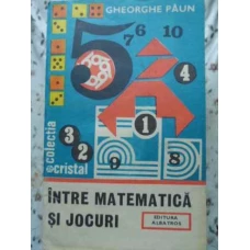 INTRE MATEMATICA SI JOCURI