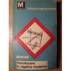 INTRODUCERE IN ALGEBRA MODERNA
