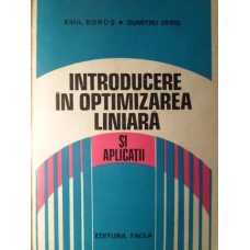 INTRODUCERE IN OPTIMIZAREA LINIARA SI APLICATII
