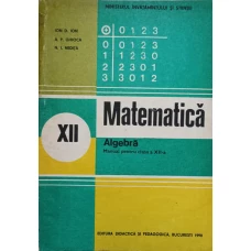 MATEMATICA. ALGEBRA. MANUAL PENTRU CLASA A XII-A