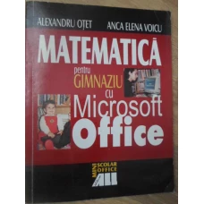 MATEMATICA PENTRU GIMNAZIU CU MICROSOFT OFFICE