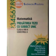 MATEMATICA PREGATIREA TEZEI CU SUBIECT UNIC, CLASA A VIII-A, SEMESTRUL II