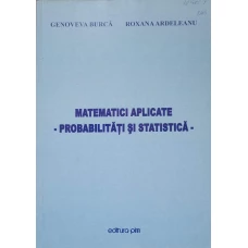 MATEMATICI APLICATE - PROBABILITATI SI STATISTICA
