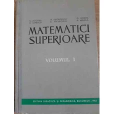 MATEMATICI SUPERIOARE VOL.1