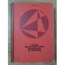 METODE  PENTRU REZOLVAREA PROBLEMELOR DE GEOMETRIE