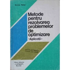 METODE PENTRU REZOLVAREA PROBLEMELOR DE OPTIMIZARE. APLICATII