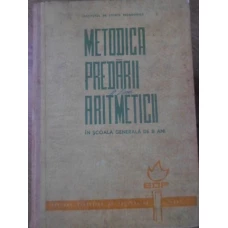 METODICA PREDARII ARITMETICII IN SCOALA GENERALA DE 8 ANI