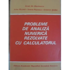 PROBLEME DE ANALIZA NUMERICA REZOLVATE CU CALCULATORUL